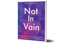 Not in Vain: Real life stories from Moms on losing a child to drug addiction