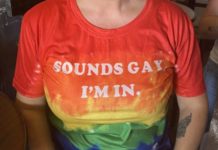 A tshirt that reads "Sounds Gay, I'm In"